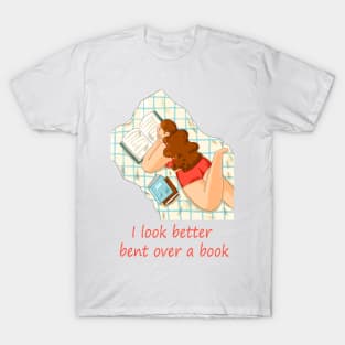 I look better bent over a book T-Shirt